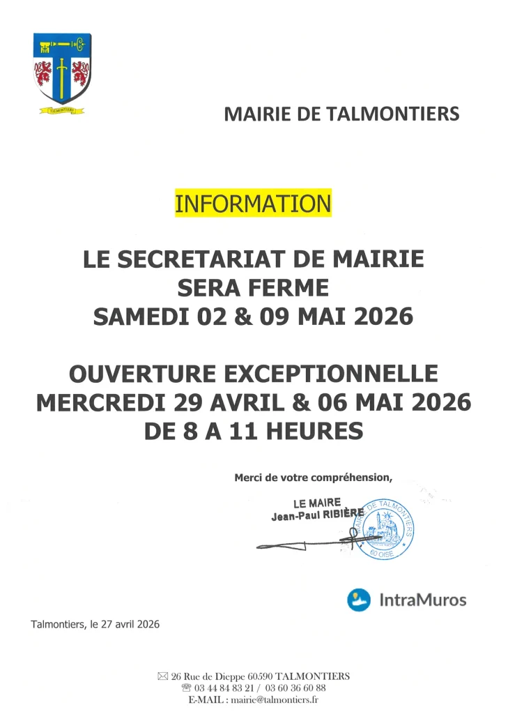 le secrétariat de mairie sera fermé samedi 02 & 09 mai 2026 
Ouverture exceptionnelle mercredi 29 avril & 06 mai 2026 de 8 à 11 heures
